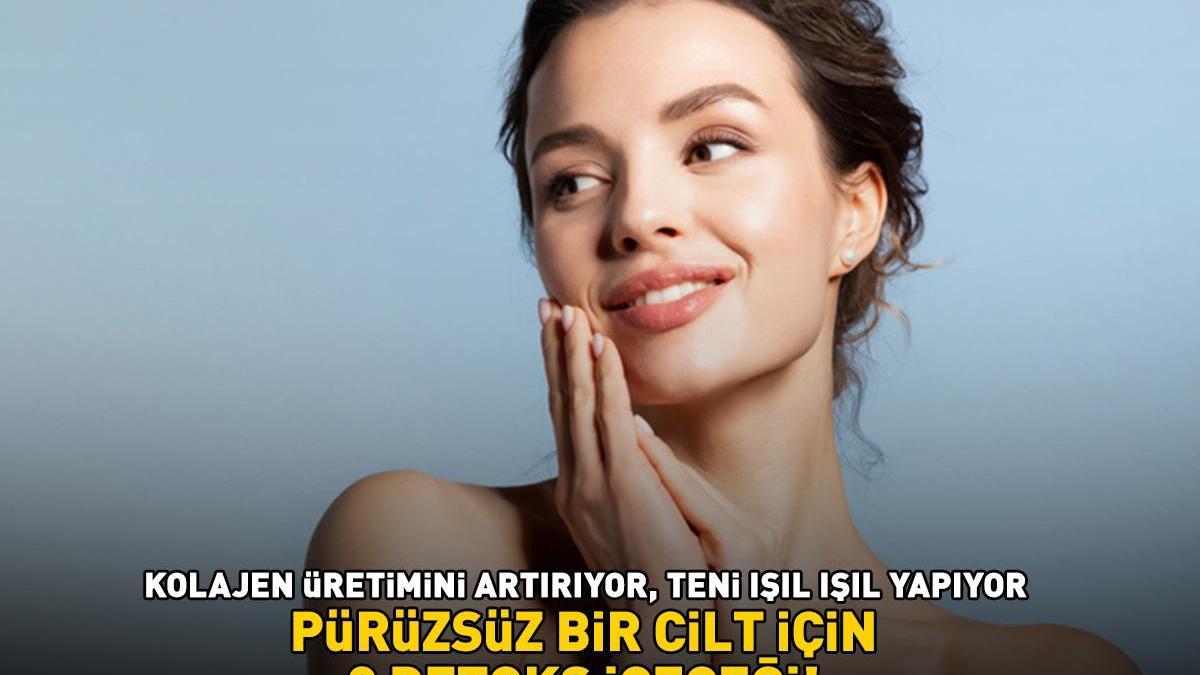 PARLAK VE PÜRÜZSÜZ BİR CİLT İÇİN 3 DETOKS İÇECEĞİ! Kolajen üretimini artırıyor! C vitamini ile teni ışıl ışıl yapıyor!